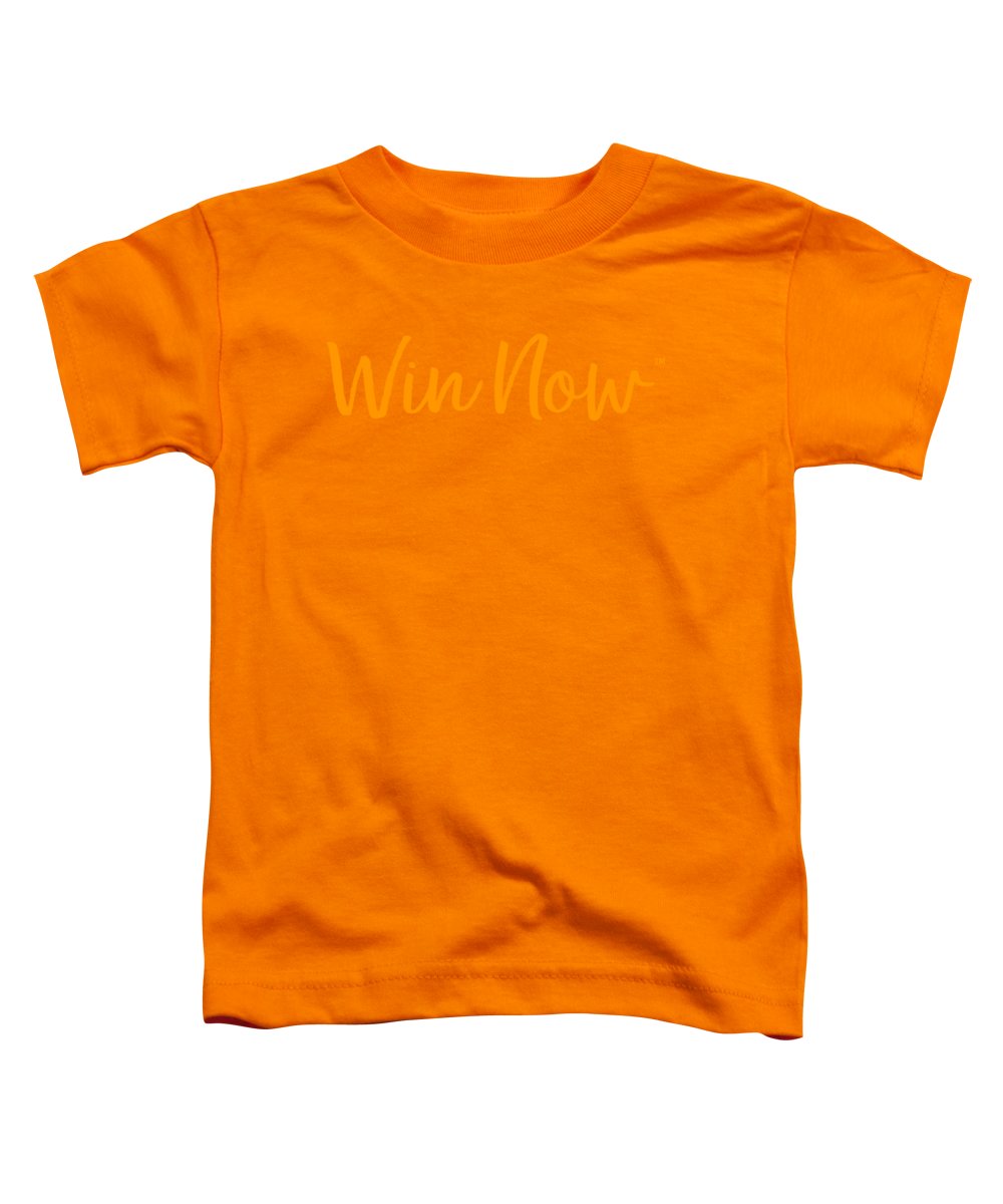 Orange Win Now - Toddler T-Shirt