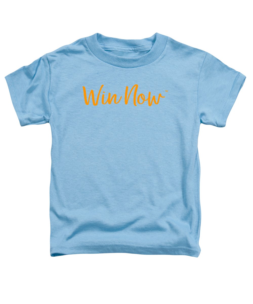 Orange Win Now - Toddler T-Shirt