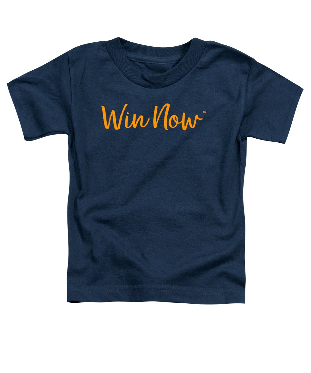 Orange Win Now - Toddler T-Shirt
