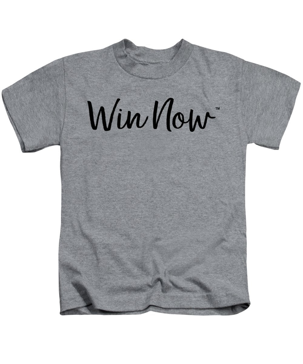 WIn Now - Kids T-Shirt