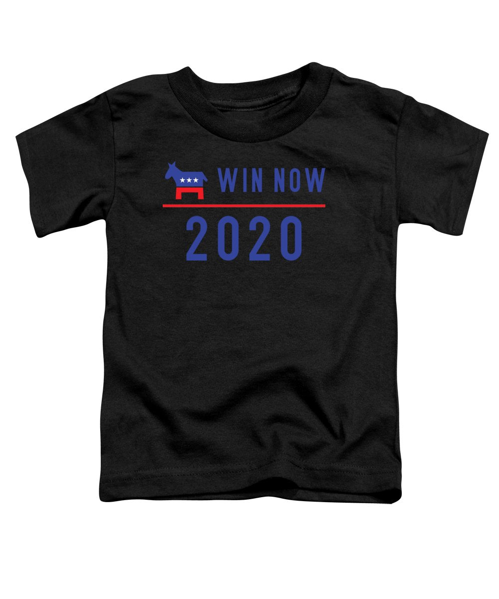 Democrats Win Now - Toddler T-Shirt