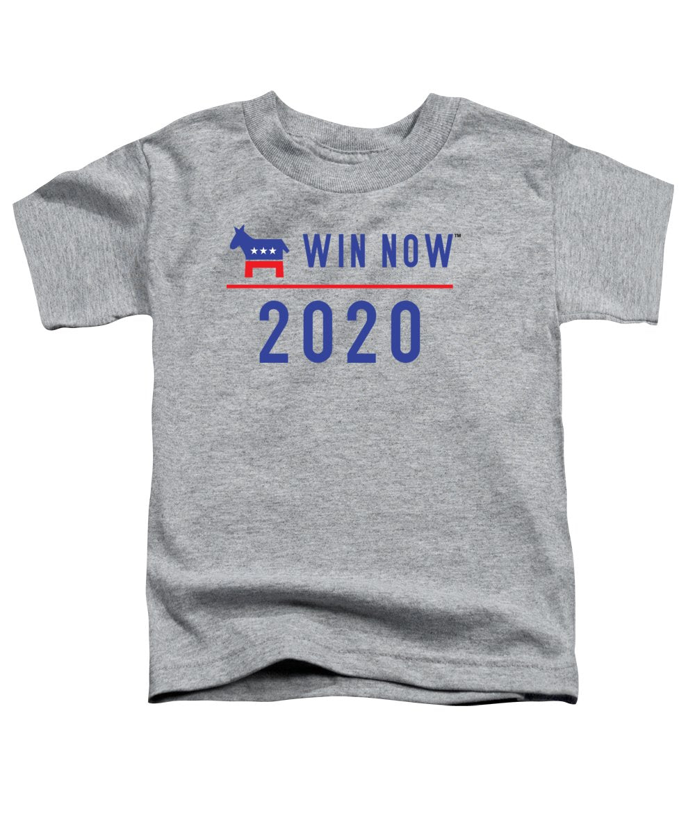 Democrats Win Now - Toddler T-Shirt