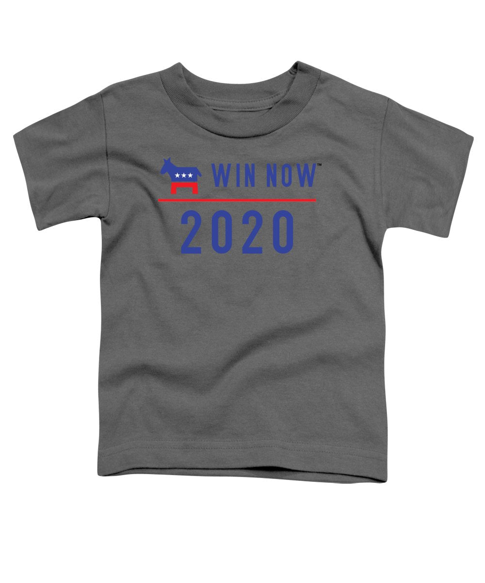 Democrats Win Now - Toddler T-Shirt