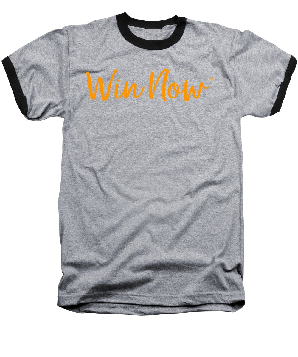Orange Win Now - Baseball T-Shirt