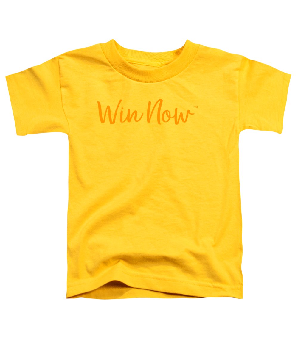 Orange Win Now - Toddler T-Shirt