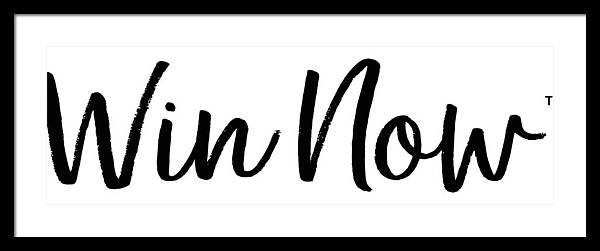 WIn Now - Framed Print