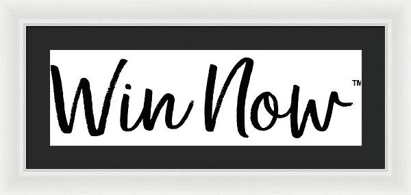 WIn Now - Framed Print