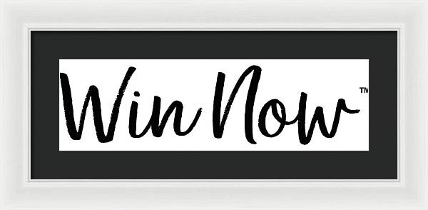 WIn Now - Framed Print