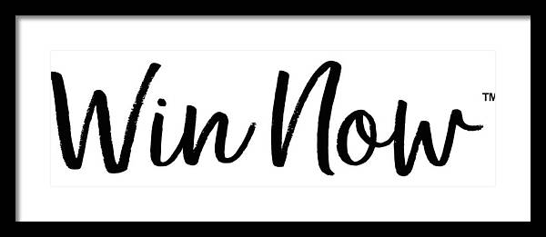 WIn Now - Framed Print