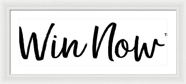 WIn Now - Framed Print